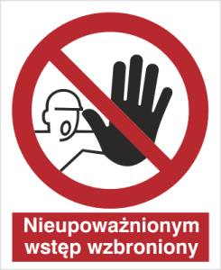 Znak NIEUPOWAŻNIONYM WSTĘP WZBRONIONY