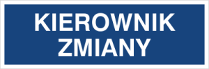 Znak KIEROWNIK ZMIANY